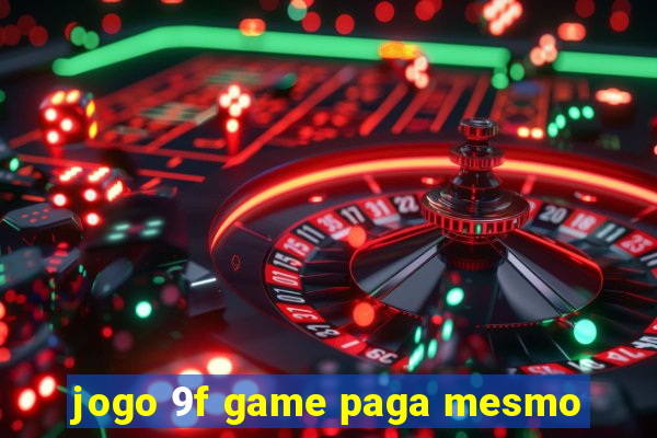 jogo 9f game paga mesmo